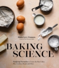 Image for Baking science  : foolproof formulas to create the best cakes, pies, cookies, breads and more!