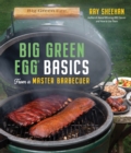 Image for Big Green Egg Basics from a Master Barbecuer