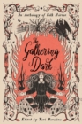 Image for The gathering dark  : an anthology of folk horror