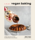 Image for New vegan baking  : a modern approach to creating irresistible sweets for every occasion
