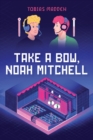 Image for Take a Bow, Noah Mitchell