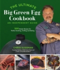 Image for The ultimate Big Green Egg cookbook  : an independent guide