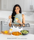 Image for Blk vegan  : full-flavor, protein-packed recipes from my kitchen to yours