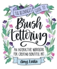 Image for Beginner&#39;s Guide to Brush Lettering: An Interactive Workbook for Creating Beautiful Art