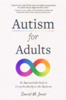 Image for Autism for Adults: An Approachable Guide to Living Excellently on the Spectrum