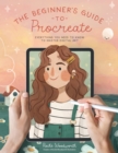 Image for Beginner&#39;s Guide to Procreate: Everything You Need to Know to Master Digital Art