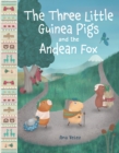 Image for The Three Little Guinea Pigs and the Andean Fox
