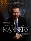 Image for Master the art of manners  : modern-day etiquette for any situation