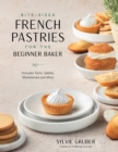 Image for Bite-sized French pastries for the beginner baker  : bite-sized cakes, cookies and madeleines to serve at afternoon tea