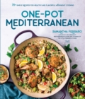 Image for One-pot Mediterranean  : 70 simple recipes for healthy and flavorful weeknight cooking