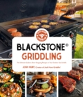 Image for Blackstone griddling  : the ultimate guide to show-stopping recipes on your outdoor gas griddle