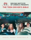 Image for Driving Institute of America Presents The Teen Driver&#39;s Bible: The Parents&#39; Guide for Supporting Their Teen&#39;s Critical First Phase of Driving