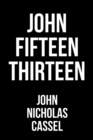 Image for John Fifteen Thirteen