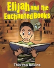 Image for Elijah and the Enchanted Books