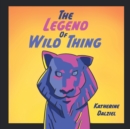 Image for The Legend of Wild Thing
