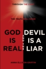 Image for God Is Real And The Devil Is A Liar
