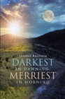 Image for Darkest in Dawning, Merriest in Morning