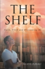 Image for Shelf : Faith, Ptsd And Overcoming Me