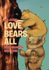 Image for Love Bears All: Home Grown in Bear Town