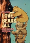 Image for Love Bears All : Home Grown in Bear Town