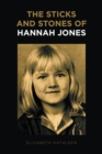 Image for Sticks and Stones of Hannah Jones