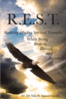 Image for R.E.S.T. : Realizing Effective Spiritual Triumphs While Being Broken, Blessed, And Res