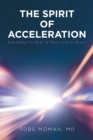 Image for Spirit of Acceleration: Rekindling the Hope of Those Sick at Heart!