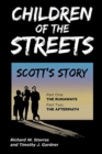 Image for Children of the Streets : Scott&#39;s Story: Part One: The Runaways, Part Two: The Aftermath