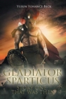 Image for Gladiator Sparticus : Story One: That Was Then