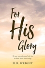 Image for For His Glory