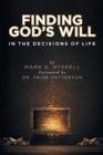 Image for Finding God&#39;s Will : In the Decisions of Life