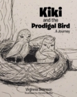 Image for Kiki and the Prodigal Bird
