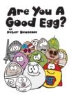 Image for Are You A Good Egg? : An Uplifting Story About Feelings, Moods and Self-esteem