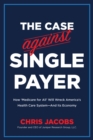 Image for The Case Against Single Payer
