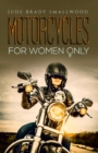 Image for Motorcycles for women only