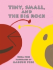 Image for Tiny, Small, and the big rock