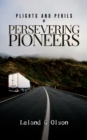 Image for Plights and Perils of Persevering Pioneers