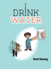 Image for I DRINK WATER