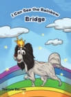 Image for I Can See the Rainbow Bridge