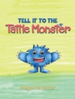 Image for Tell It to the Tattle Monster