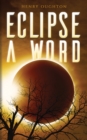 Image for Eclipse a Word
