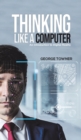 Image for THINKING LIKE A COMPUTER