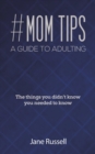 Image for MOM TIPS A GUIDE TO ADULTING