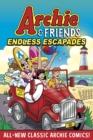 Image for Archie &amp; Friends: Endless Escapades: Endless Escapades