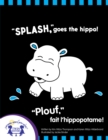 Image for &amp;quote;Splash,&amp;quote; Goes the Hippo! - &amp;quote;Plouf,&amp;quote; fait l&#39;hippopotame!