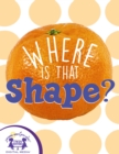 Image for Where Is That Shape?