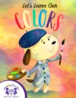 Image for Let&#39;s Learn Our Colors