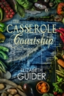 Image for The Casserole Courtship : A Shell Beach Novel