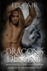 Image for Dragon&#39;s Destiny : A Fated Mate Paranormal Romance
