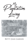 Image for My Plantation Living